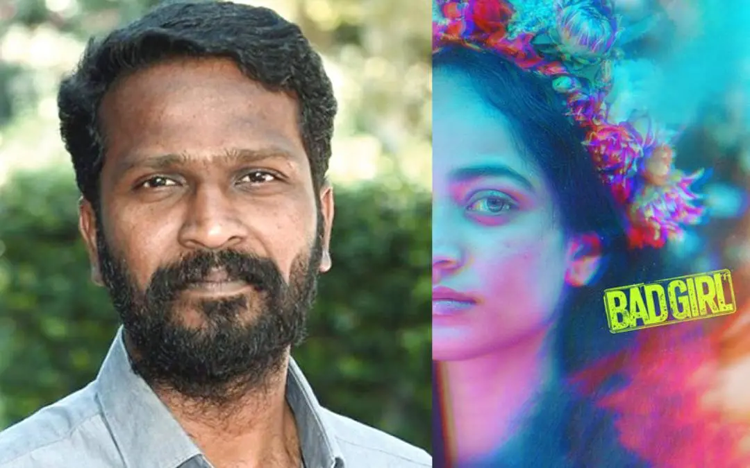 From (L) Vetrimaaran; Poster of 'Bad Girl'
