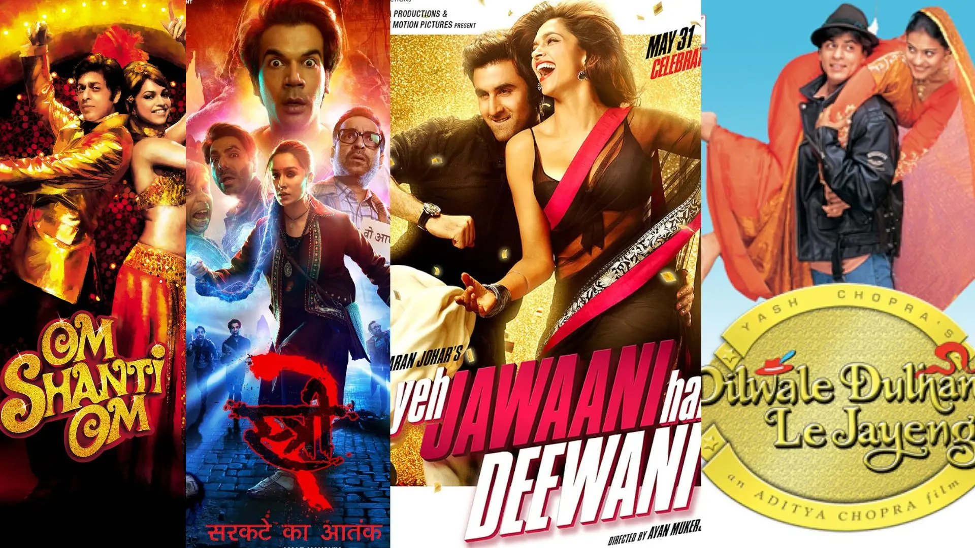 'Om Shanti Om', 'Stree 2', 'Yeh Jawaani Hai Deewani', 'DDLJ'
