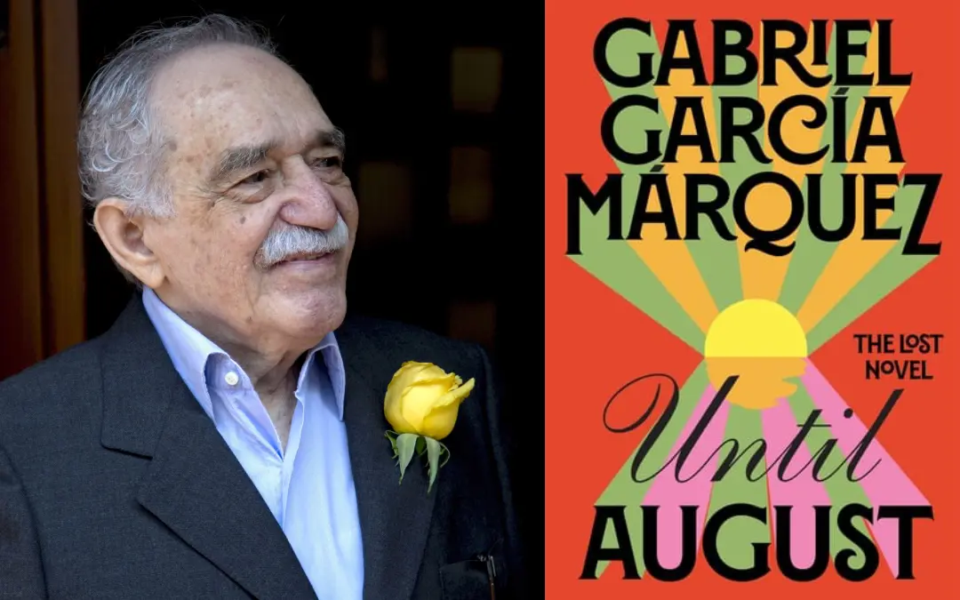 Gabriel Garcia Marquez, Cover page of his last novel 'Until August' l Photo: AP, Mathrubhumi books