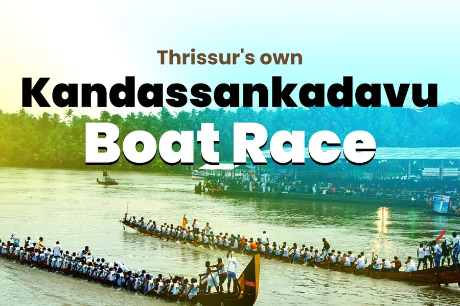 Thrissur's own Kandassankadavu Boat Race