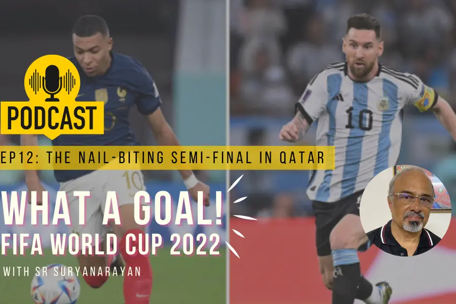 FIFA World Cup, Podcast: EP12: The nail-biting semi-final drama in Qatar