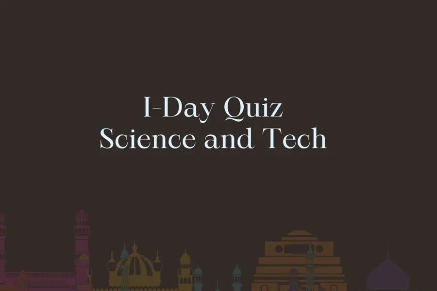 I-Day Quiz: Science and Tech