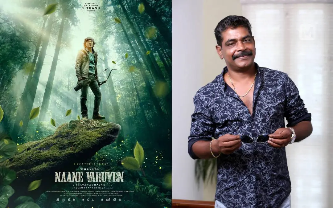 നാനേ വരുവേൻ സിനിമയുടെ പോസ്റ്റർ, ആന്റണി പെരുമ്പാവൂർ | ഫോട്ടോ: www.instagram.com/selvaraghavan/, വി.പി പ്രവീൺകുമാർ \ മാതൃഭൂമി