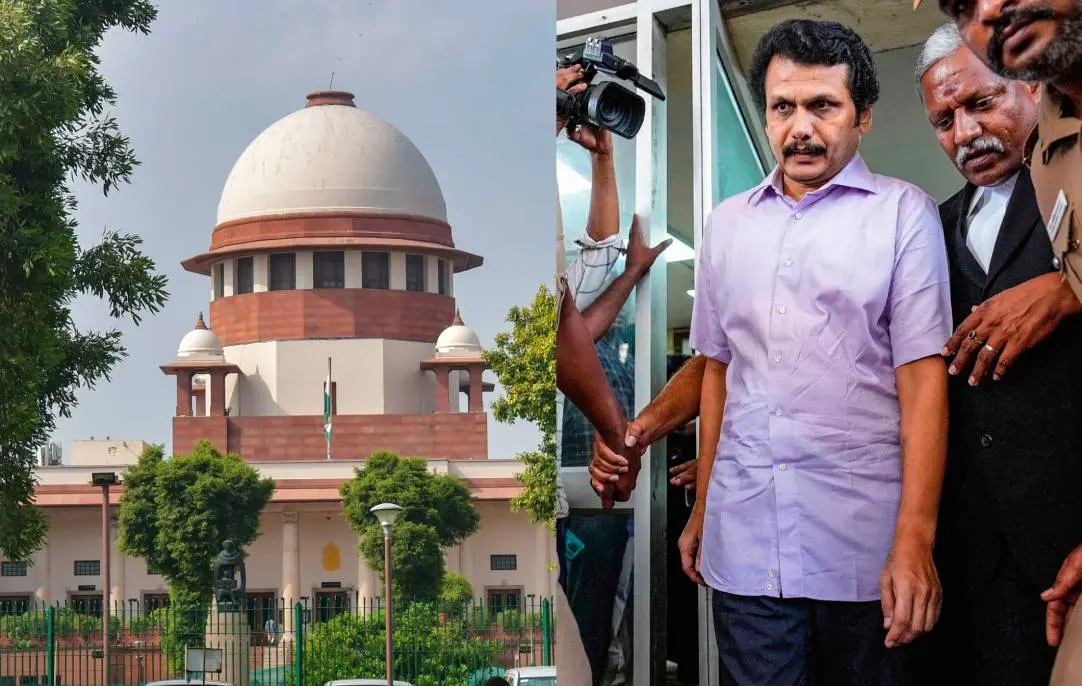 സുപ്രീംകോടതി, സെന്തില് ബാലാജി |ഫോട്ടോ:PTI